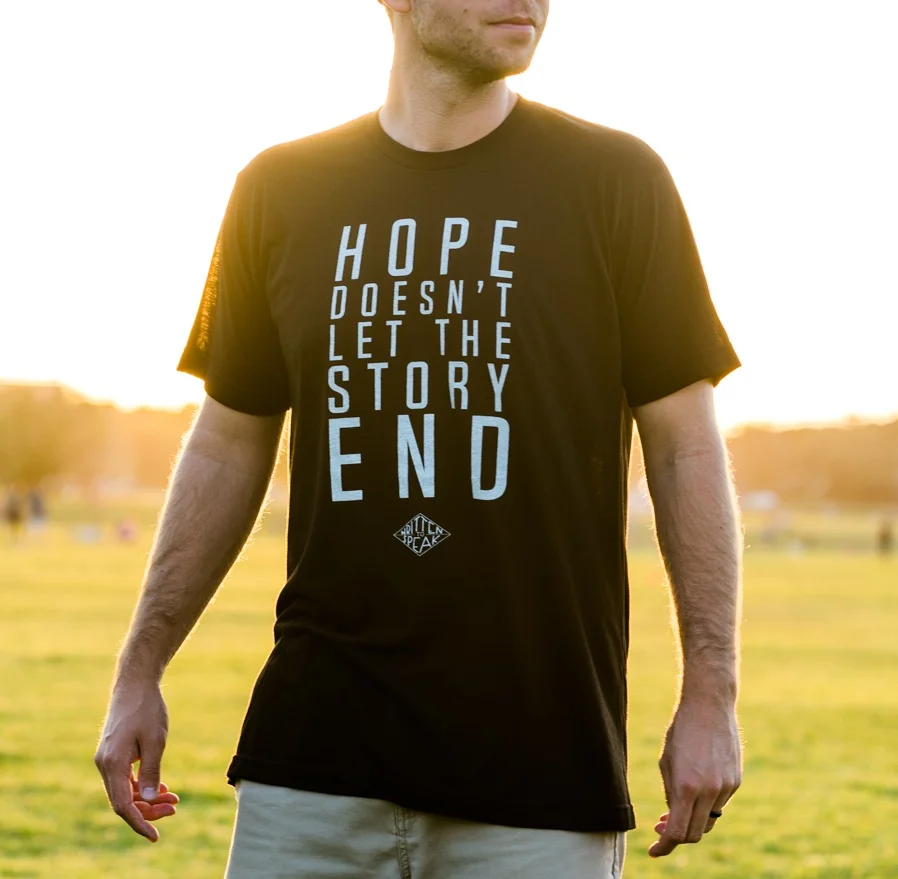 Hope Doesn't Let The Story End t-shirt.jpg