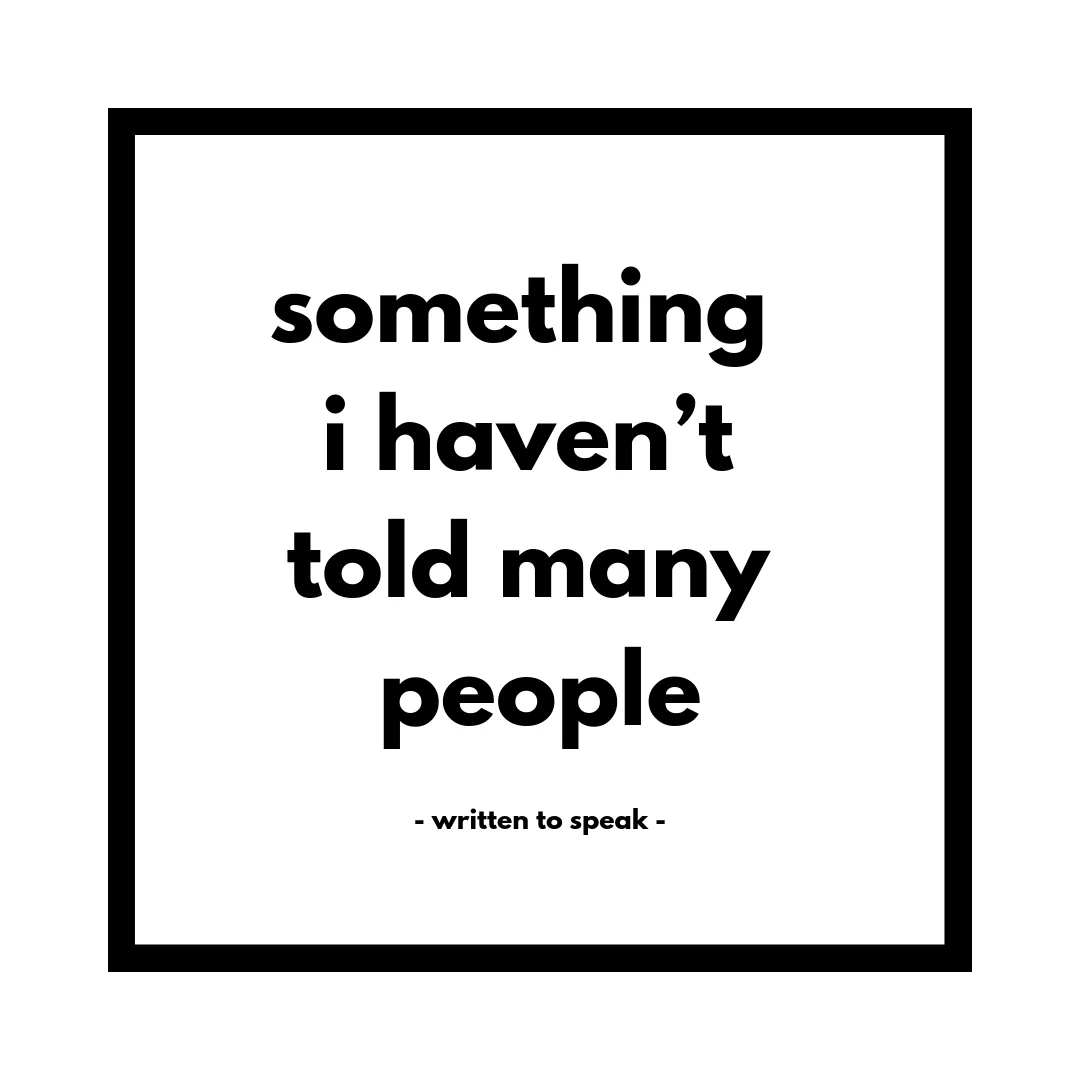 something i have't told many people