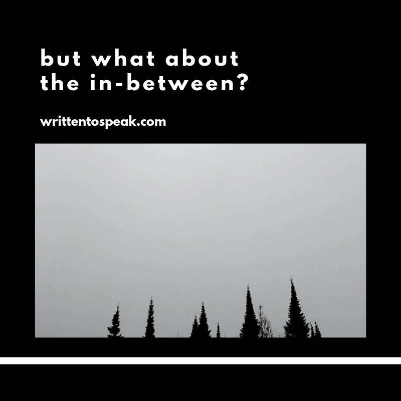 but what about the in-between