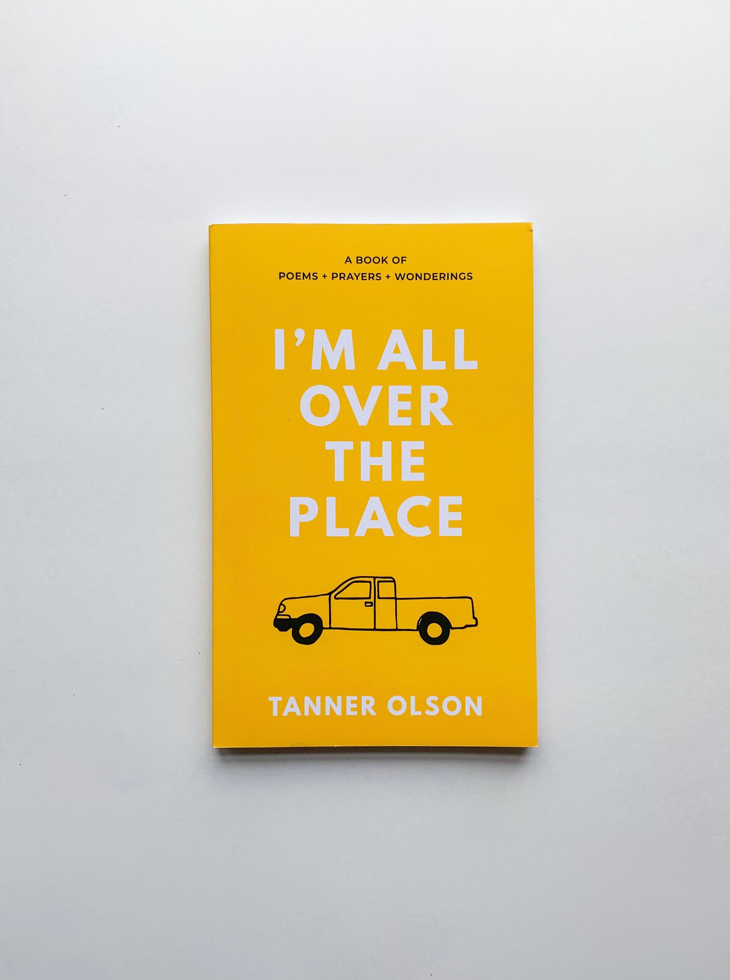 I'm All Over The Place By Tanner Olson of Written to Speak