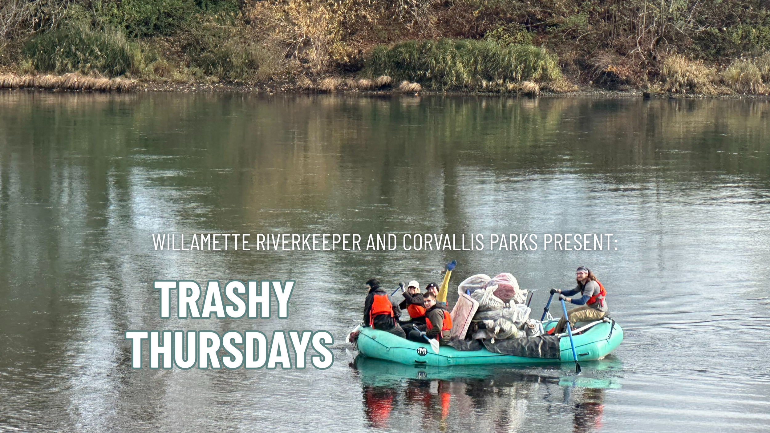 Corvallis Trashy Thursday: February 2026 (On Water Cleanup – Seat in Raft or BYOB)