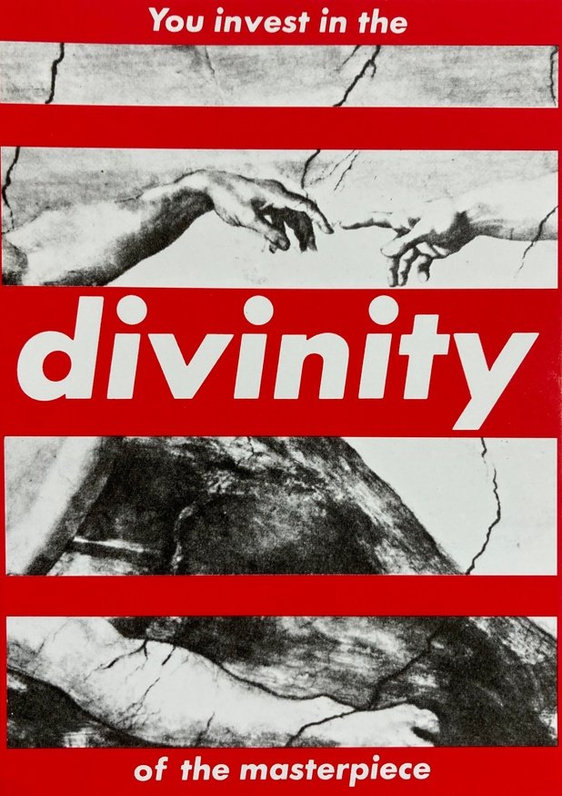 Barbara Kruger, "Untitled (You Invest in the Divinity of the Masterpiece)" (1982)
