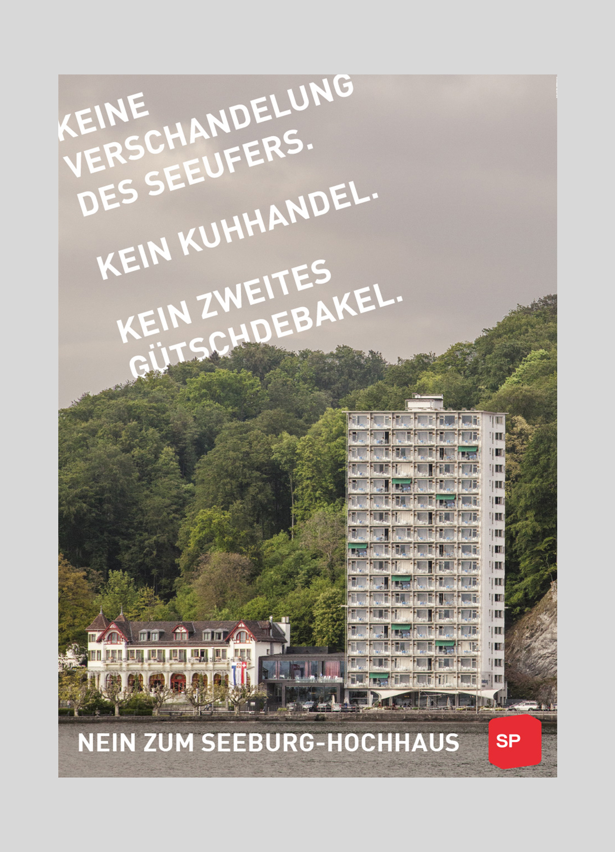 SP Stadt Luzern – Nein zum Seeburg-Hochhaus | 2012 Abstimmungsplakat, gegen die Umzonung des Standorts Seeburg.