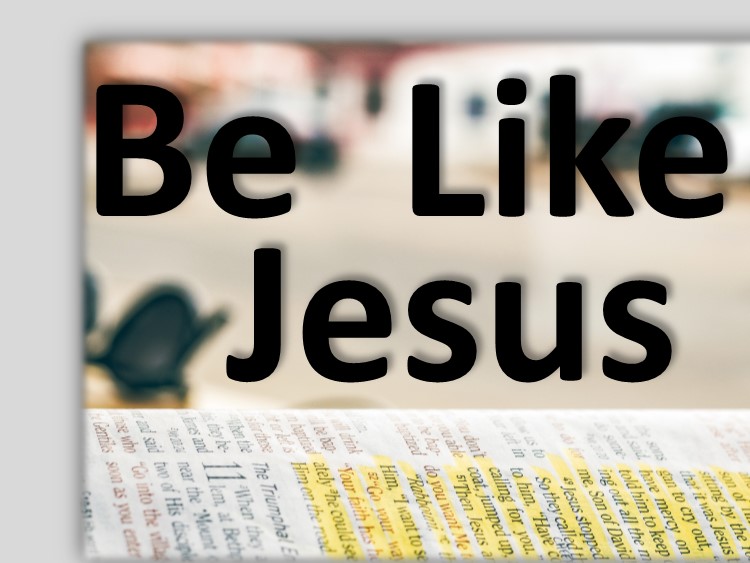 Be Like Jesus First Baptist Church Madisonville