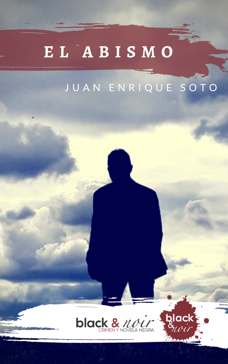 SOTO, Juan Enrique. El abismo , Madrid, Black & Noir, 2018.