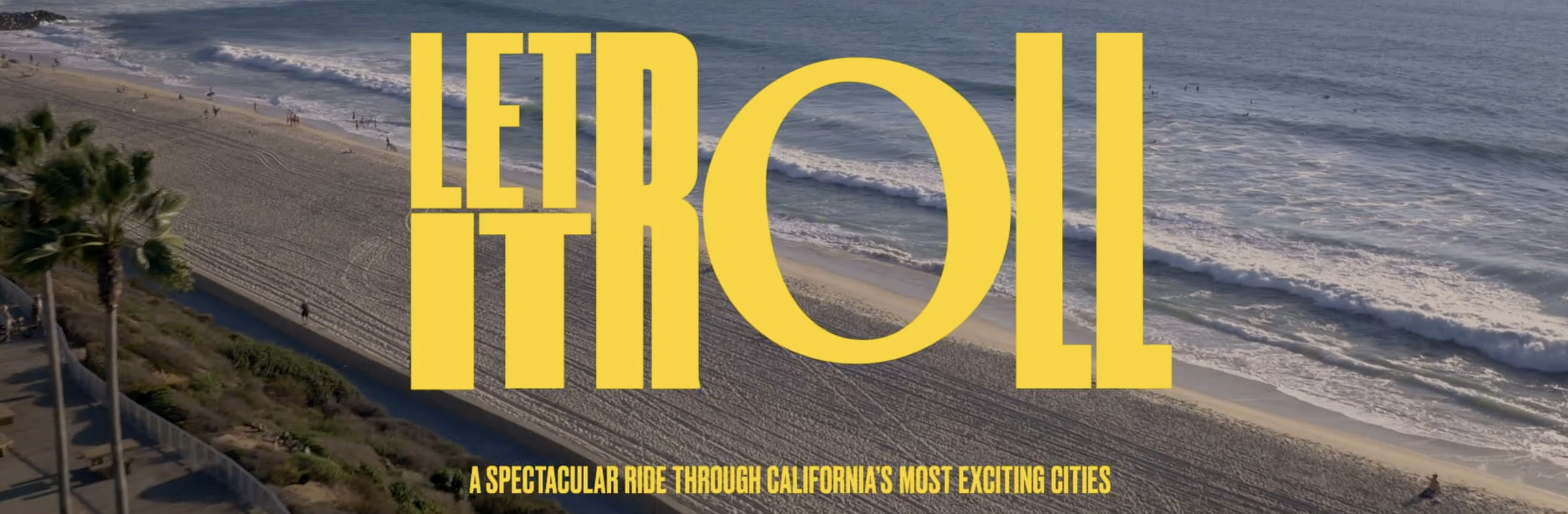 Let it roll visit california tco culture trip.png