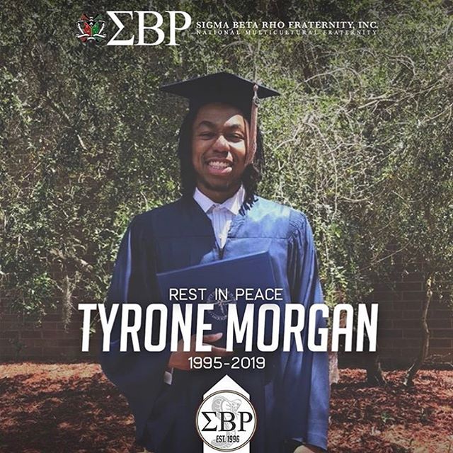 It is with a heavy heart that we share the sad news that we lost another brother recently. Tyrone Morgan, Brother Speak-EZ (Alpha Theta Chapter - University of North Florida), passed away on Monday, June 17, 2019.
Please keep the Morgan family and members of the Alpha Theta Chapter in your thoughts.
The brothers of Alpha Theta Chapter have created a GoFundMe in order to help the Morgan family with funeral costs, please visit their page if you wish to donate.