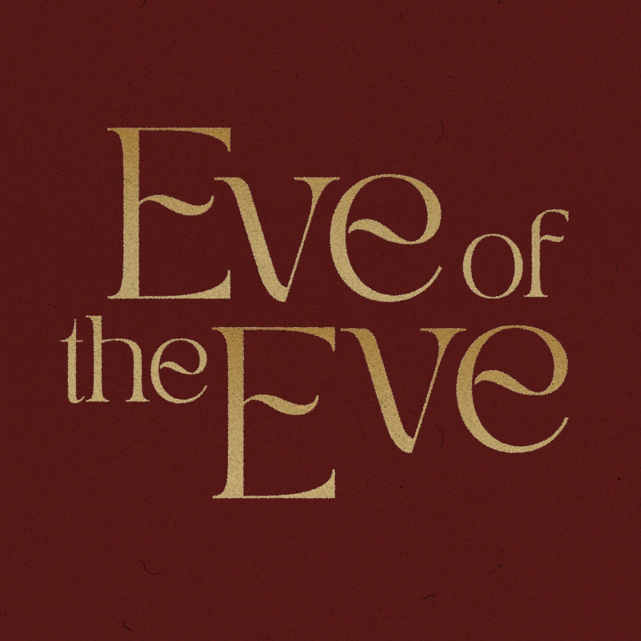 Eve of the Eve