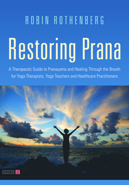 Robin’s new book, Restoring Prana , coming in December 2019!