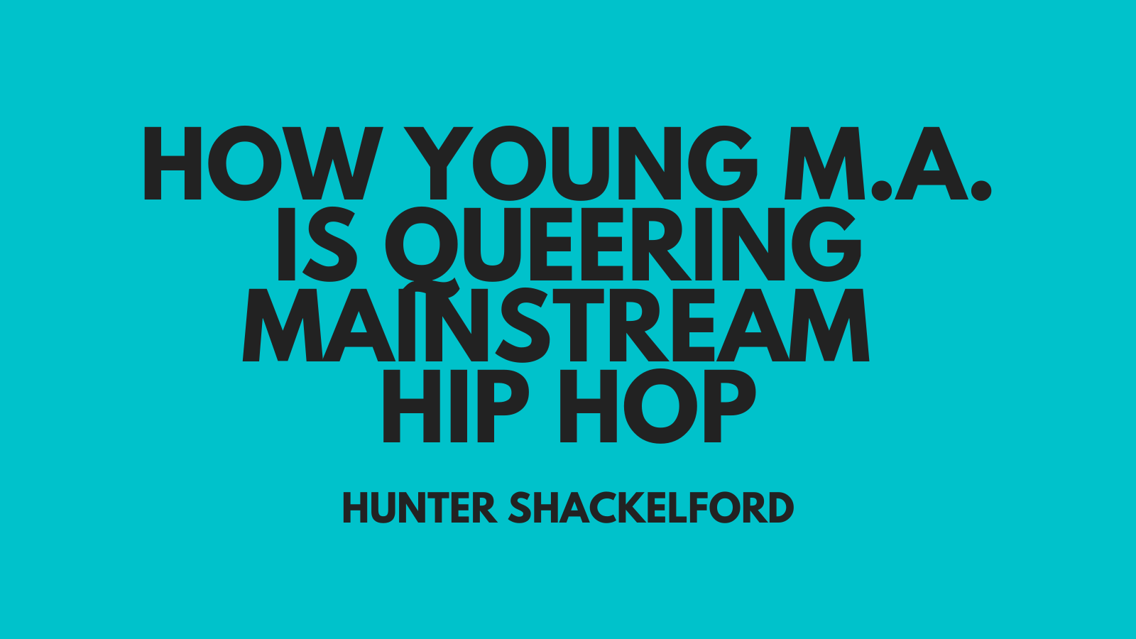 How Young M.A. is Queering Mainstream Hip Hop