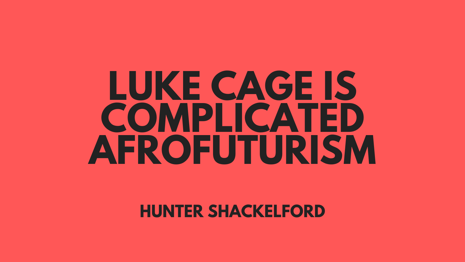 Luke Cage is Complicated Afrofuturism