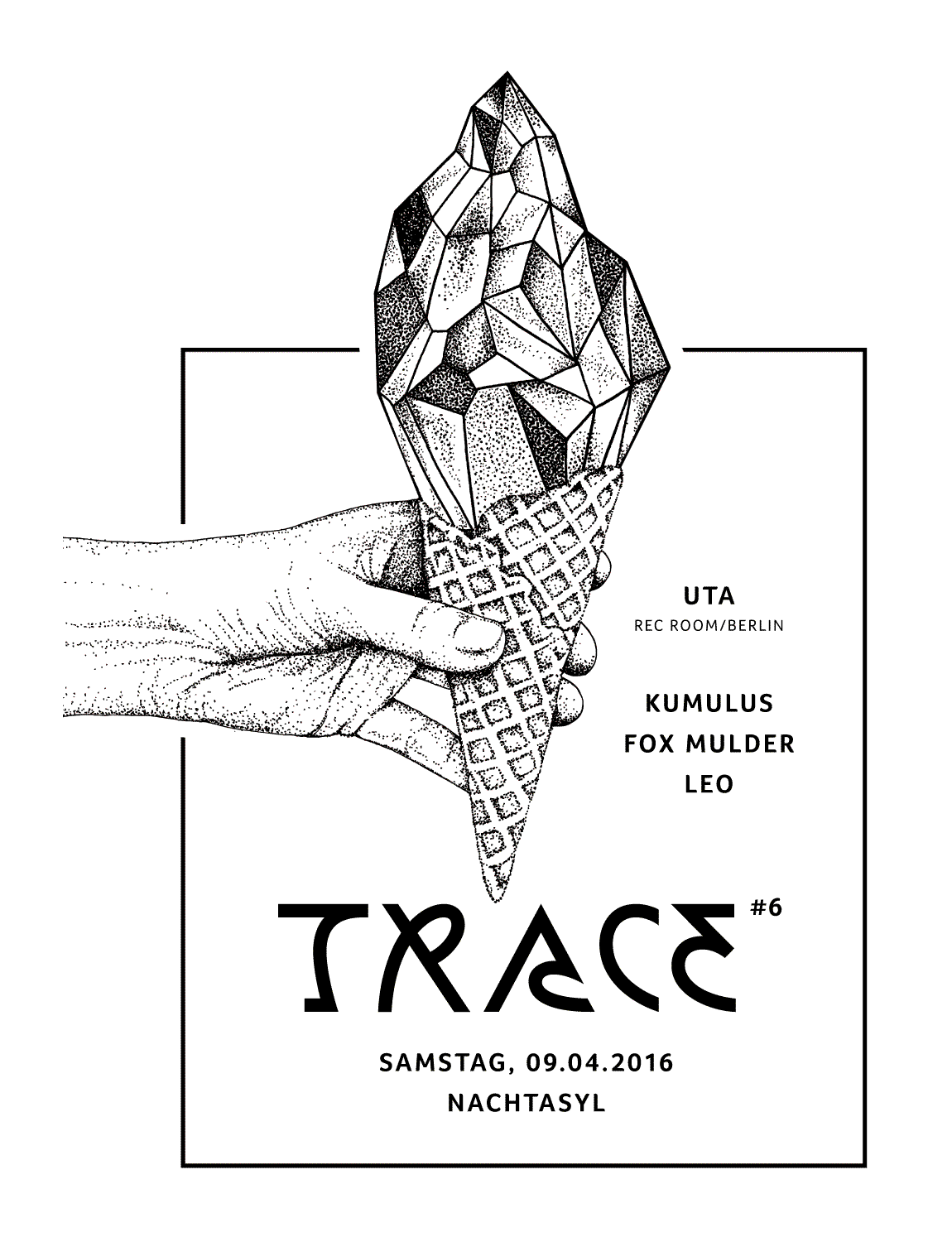 Ein Plakat für eine Trace Veranstaltung, auf dem eine Hand ein Eistütchen mit einem großen Kristall hält. Es ist im Stippling-Verfahren auf weißem Papier gezeichnet und enthält einen Text mit Details zur Veranstaltung.