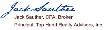 Jack Sauther, CPA, Broker Principal, Top Hand Realty Advisors, Inc.