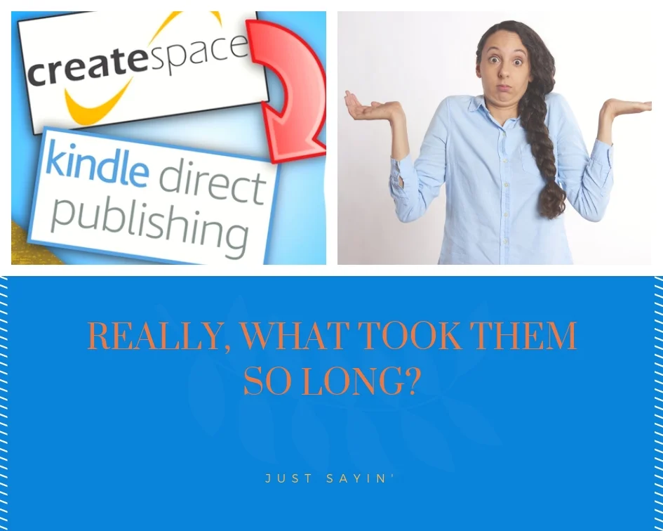 CreateSpace and Kindle Direct Publishing are FINALLY merging!