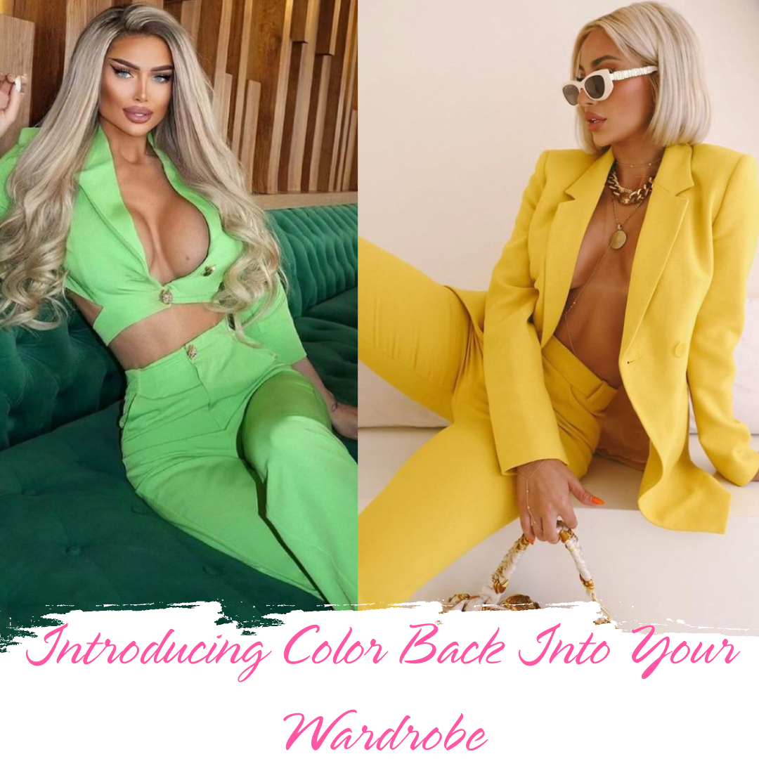 INTRODUCING COLOR BACK INTO YOUR WARDROBE ❤