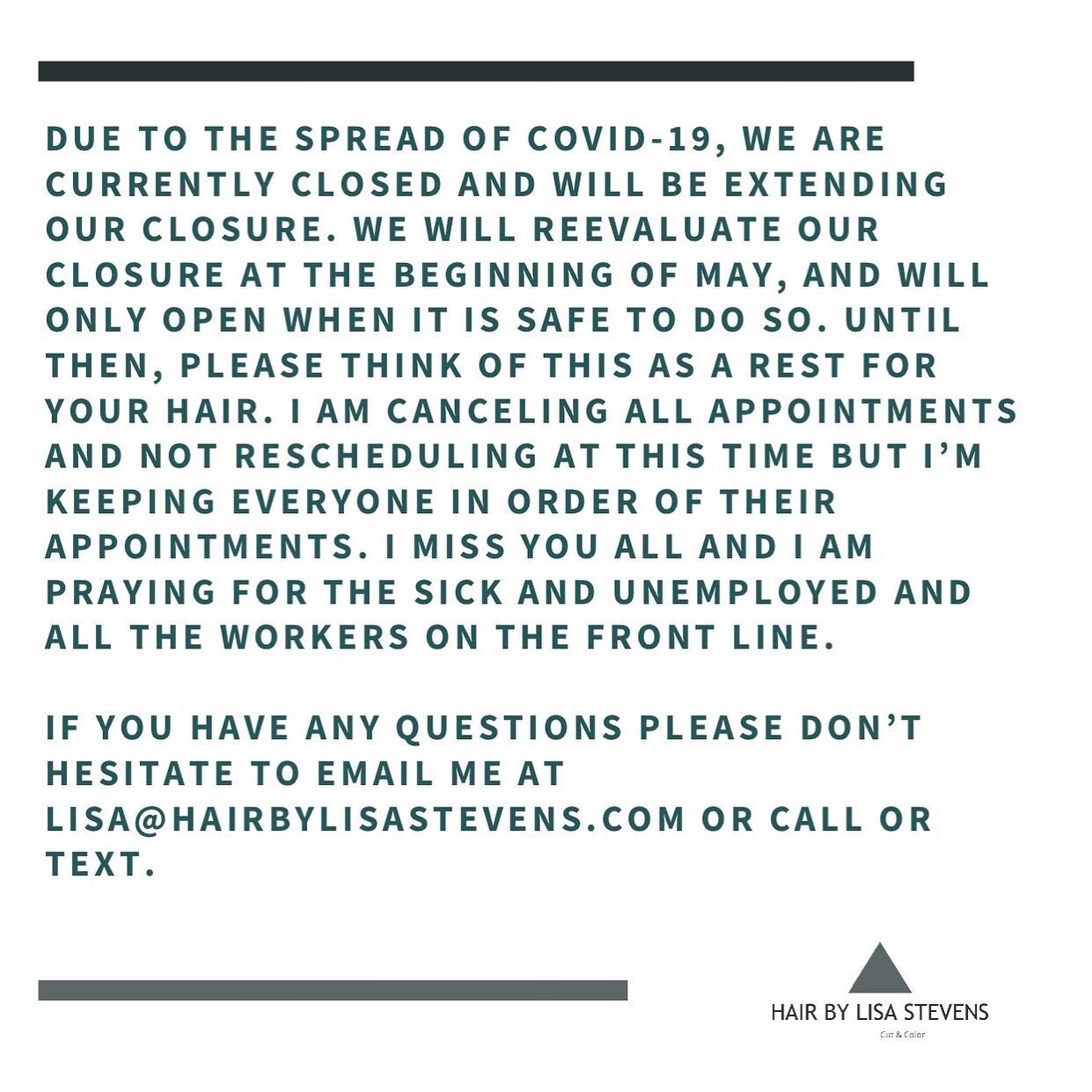 Please read. We are currently closed. We are all in this together. Please think of this as a hair reset.