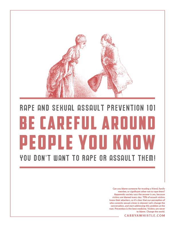 My BFA thesis project, this project looked at the victim-is-responsible bias that shows up in sexual assault prevention tips commonly doled out.
