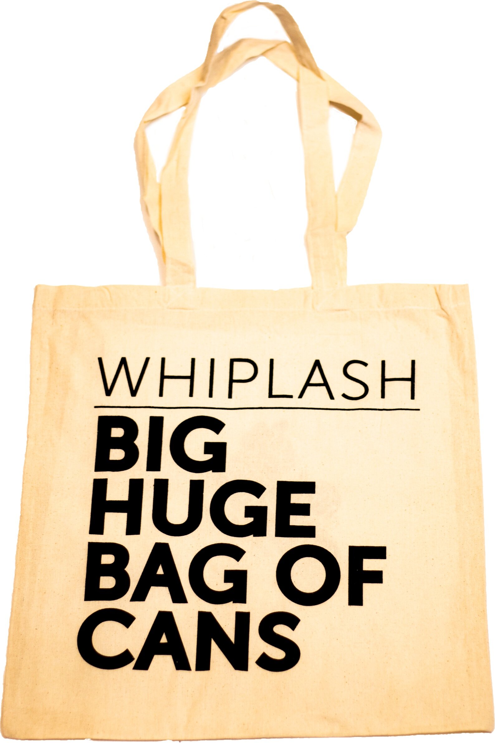 BIG HUGE BAG OF CANS TOTE — WHIPLASH - Whiplash