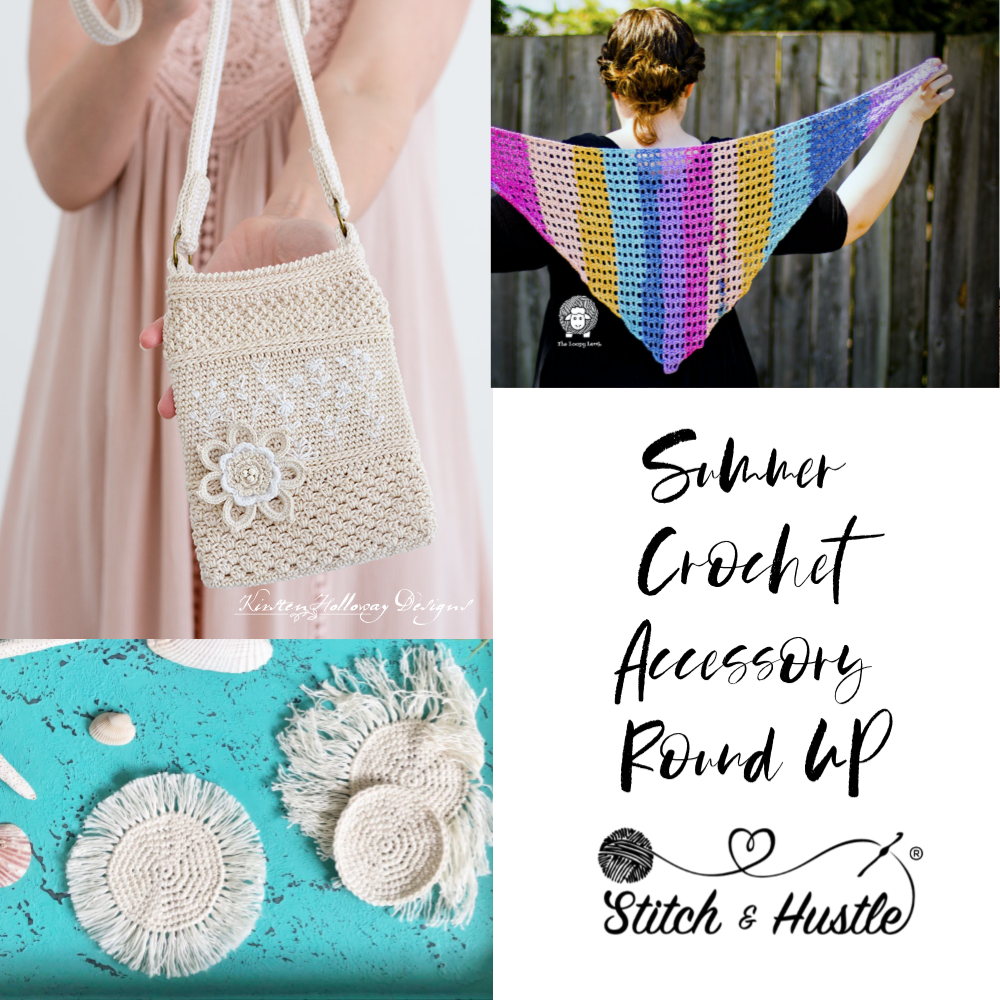 Summer Crochet Accessory Pattern Round Up — Stitch & Hustle
