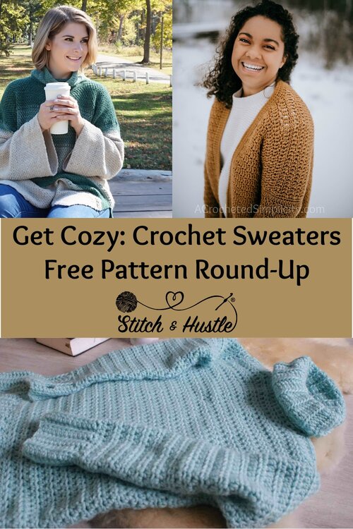 Get Cozy Sweaters - Free Crochet Pattern Round Up — Stitch & Hustle