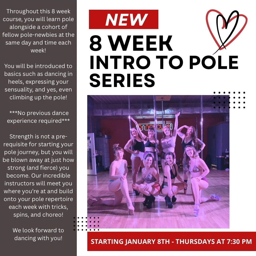 A new 8 Week Intro to Pole Series for a new year! 🥳

Join us every Thursday at 7:30 pm starting January 8th for our 8 Week Intro to Pole Series! 

Pole dancing is not only an amazing workout, but it is playful, expressive, and FUN! Originating in th