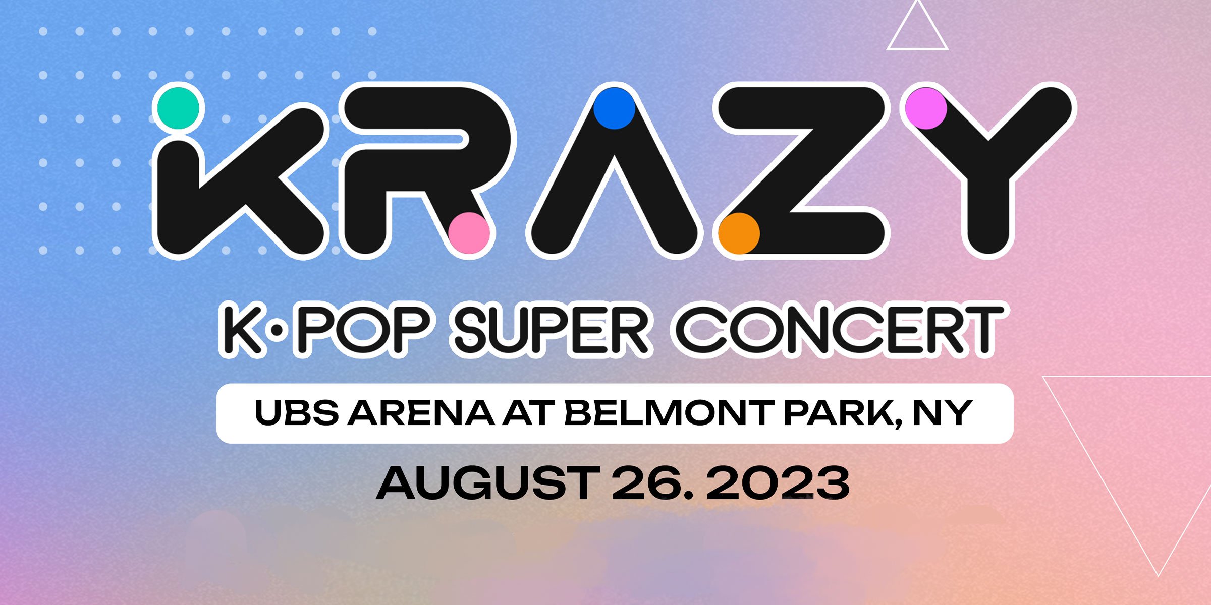 KRAZY K-POP SUPER CONCERT ANNOUNCES SHOWNU AND HYUNGWON OF MONSTA X AND IVE AS HEADLINERS ON SATURDAY, AUGUST 26 IN NYC AT UBS ARENA