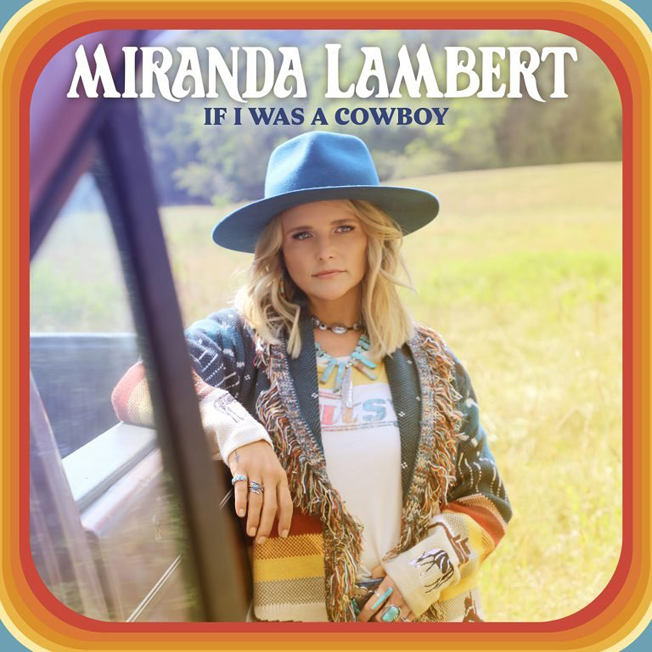 Miranda-Lambert-If-I-Was-A-Cowboy-single-cover-652x512-1.png