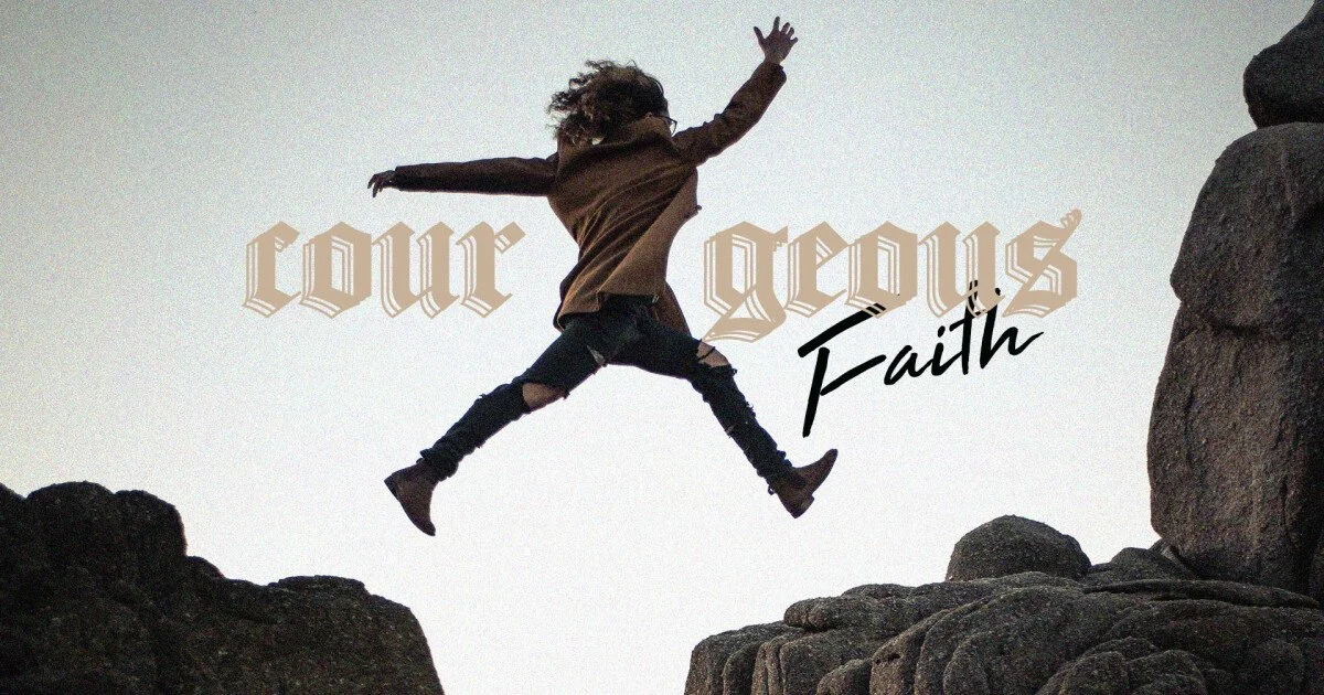 Courageous Faith