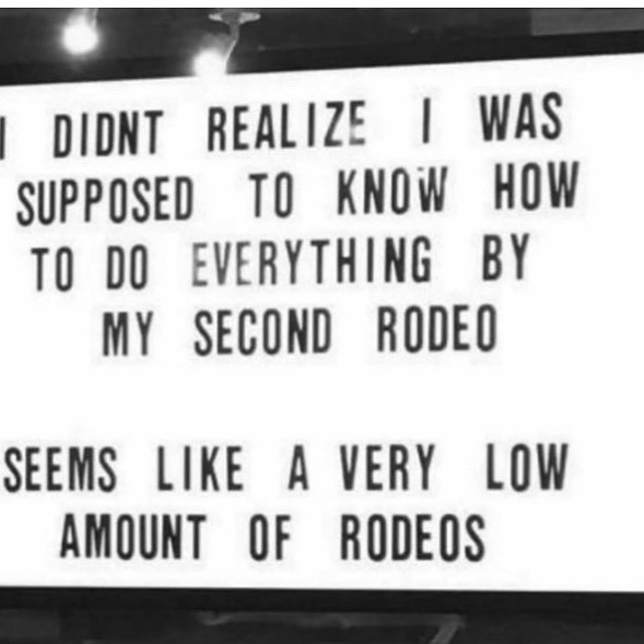 Getting tired of the rodeos tho.