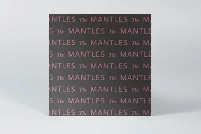 The Mantles 7 inch