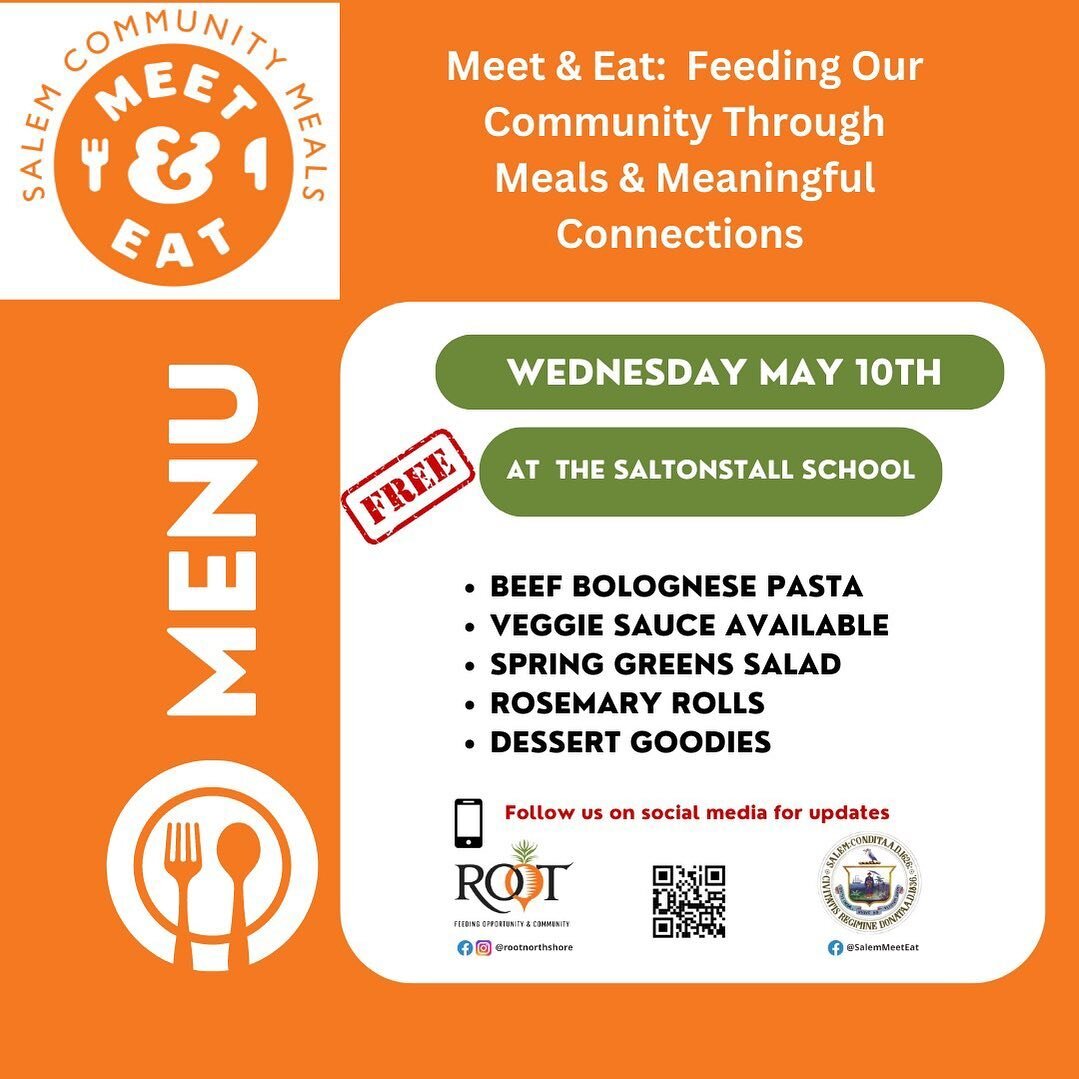 Open to all Salem residents! Come join us for a FREE meal at The Saltonstall School on Wednesday, May 10th. &nbsp;Root and the City of Salem offer Meet and Eat Meals 2X a month. The meal is served between 5:00 pm - 6:30 pm. &nbsp;Plan to stay and enj