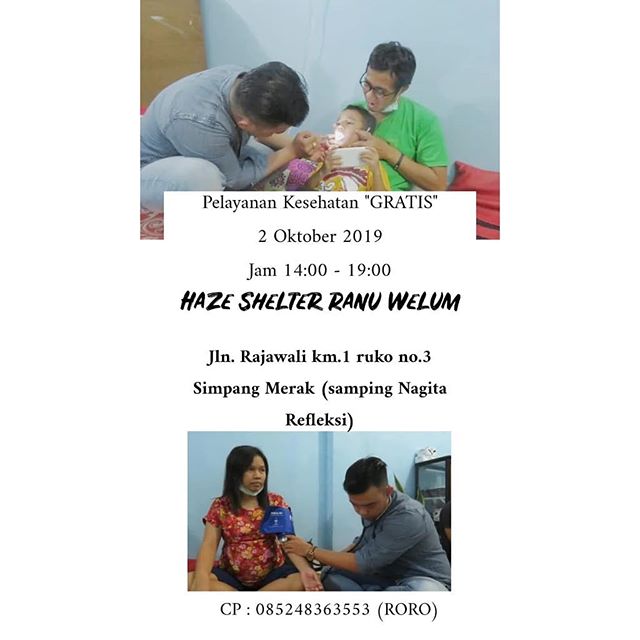 Jadwal Pelayanan Kesehatan GRATIS
HARI, TGL: Rabu 2 OKTOBER 2019
WAKTU: 14:00 - 19:00 WIB
ALAMAT: Jl. Rajawali KM1 (samping Nagita Refleksi) ada spanduk "HAZE SHELTER"
atau search google maps: "ranu welum"
Silahkan datang ke Rumah Aman Asap Ranu Welum untuk menghirup udara segar.
Pelayanan kesehatan, vitamin dan obat-obatan, serta masker N95 (ukuran anak & dewasa) tersedia gratis tanpa dipungut biaya apa pun.
#daruratasap #melawanasap #youthact #act2give #rumahamanasap #hazeshelter #hazerelief #kalimantan #smokehaze #smog #indonesiaforestfireemergency #infopky #infokalteng