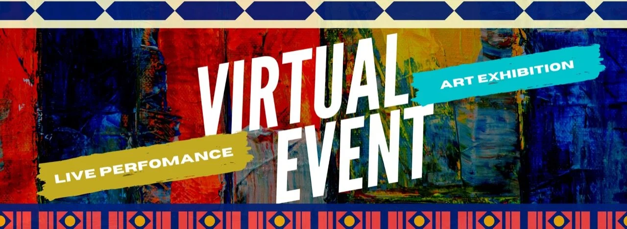 VIRTUAL ART EXHIBITION AND LIVE PERFORMANCE