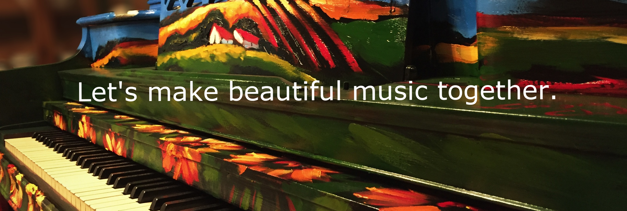 Let's make beautiful music together
