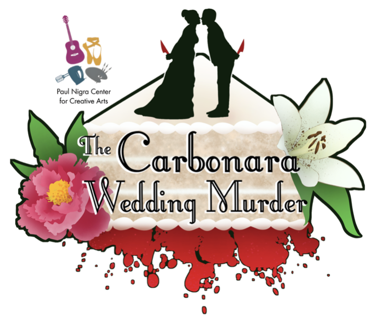 The Carbonara Wedding Murder @ The Nigra Arts Center