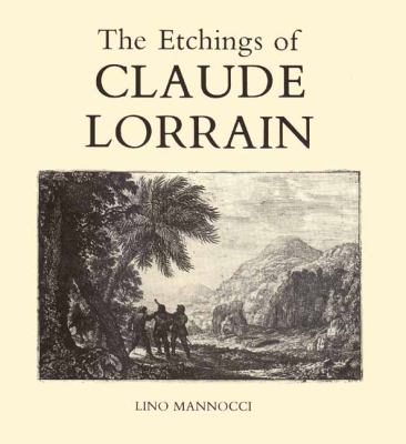 1988 Catalogue Raisonne of the Graphic Work of Claude Lorrain. Yale University Press