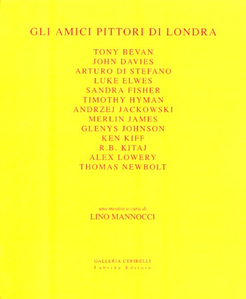 2007 Gli amici pittori di Londra. Lubrina Editore, Bergamo