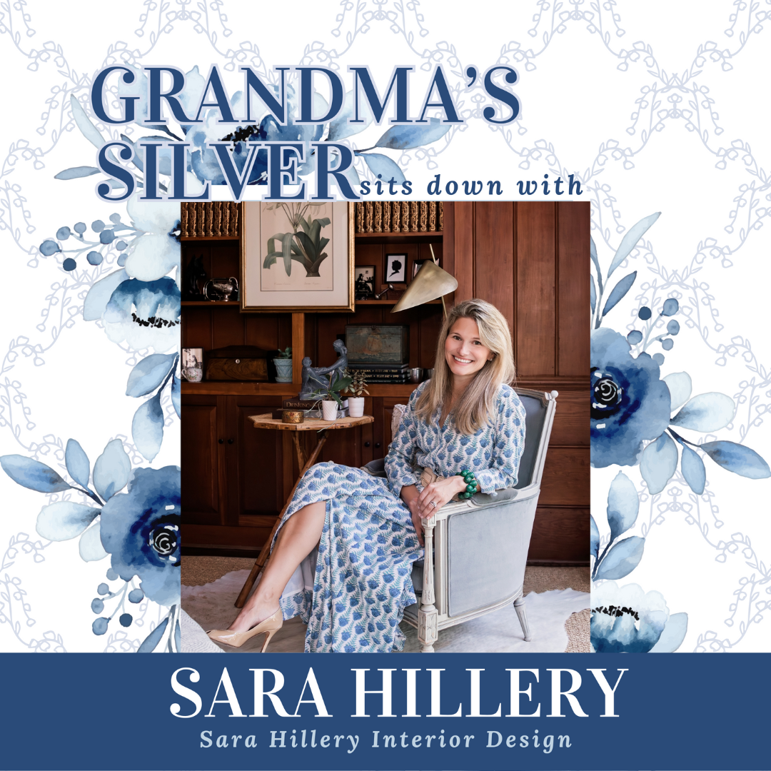 Grandma's Silver Podcast, Tradition, Family, and Timeless Design with Sara Hillery