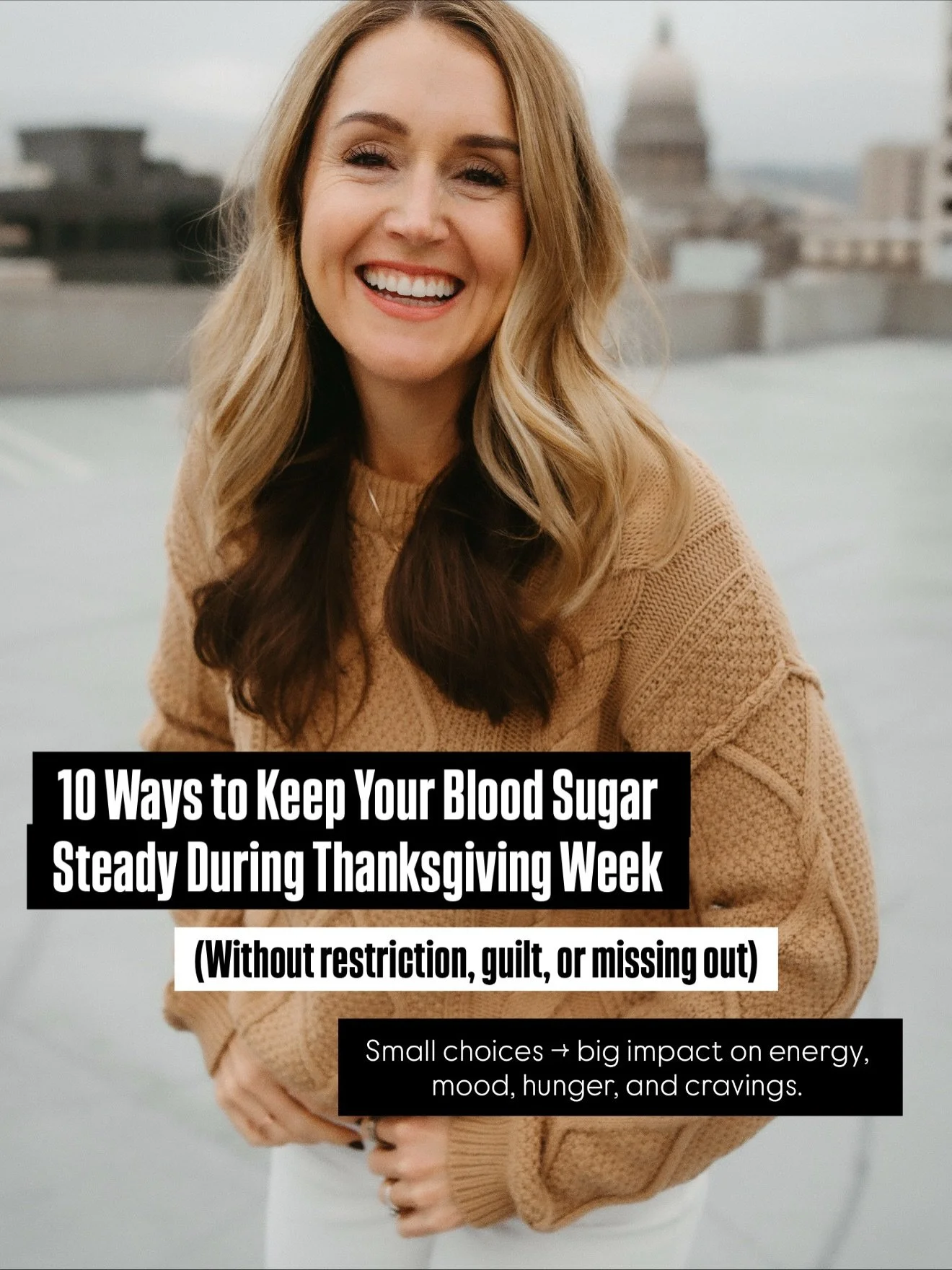 Thanksgiving week is here&hellip; which means lots of joy, lots of memories&hellip; and LOTS of opportunities for blood sugar to swing all over the place.

If you&rsquo;ve ever felt extra hungry, extra tired, puffy, moody, or &ldquo;off&rdquo; during