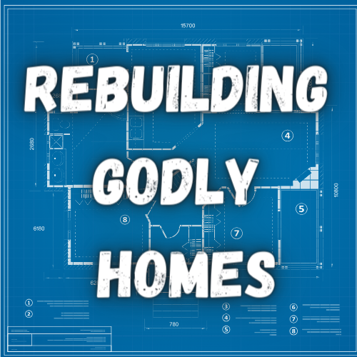 Rebuilding Godly Homes October 2023