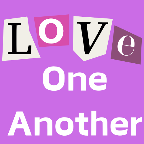 Love One Another March 2024