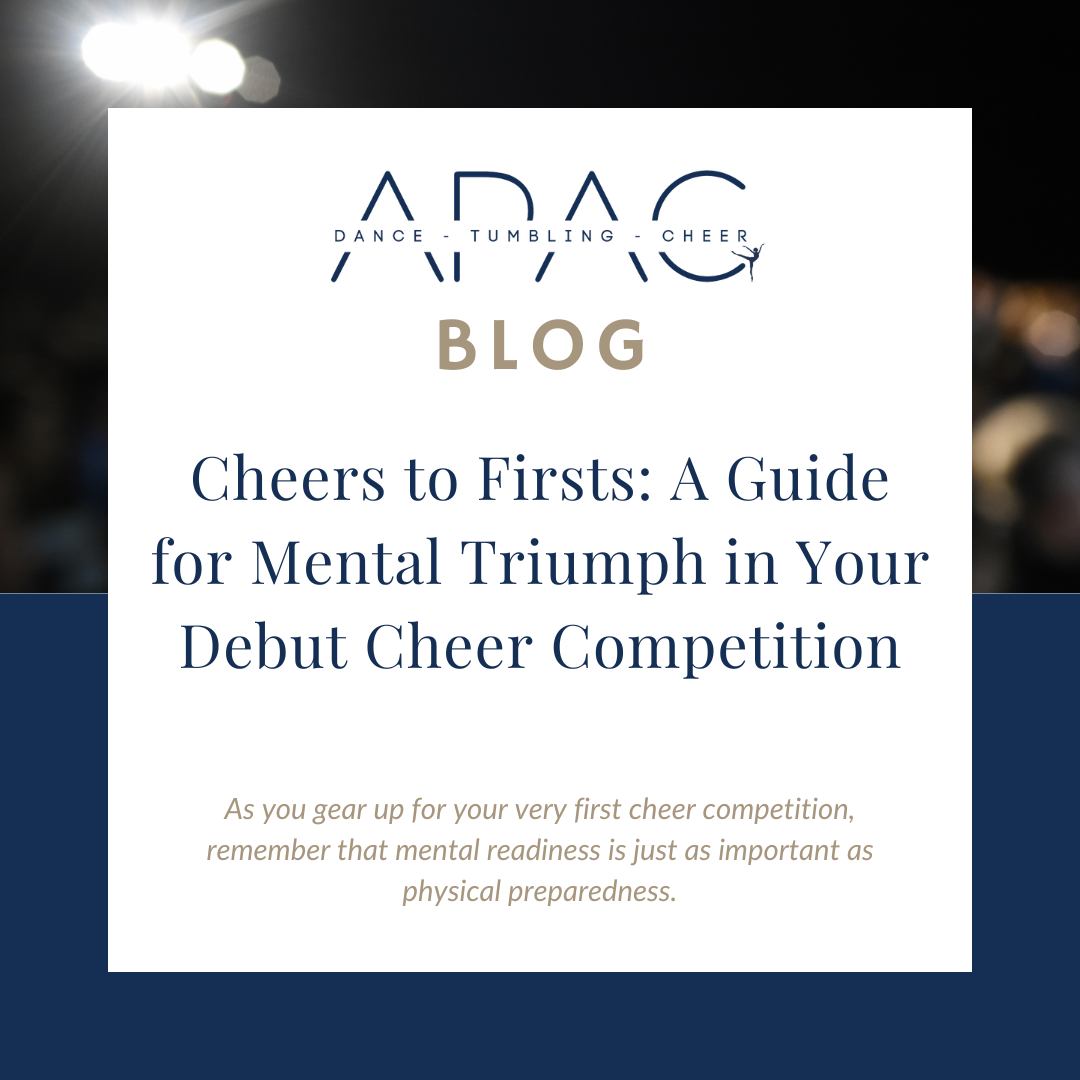 Cheers to Firsts: A Guide for Mental Triumph in Your Debut Cheer Competition