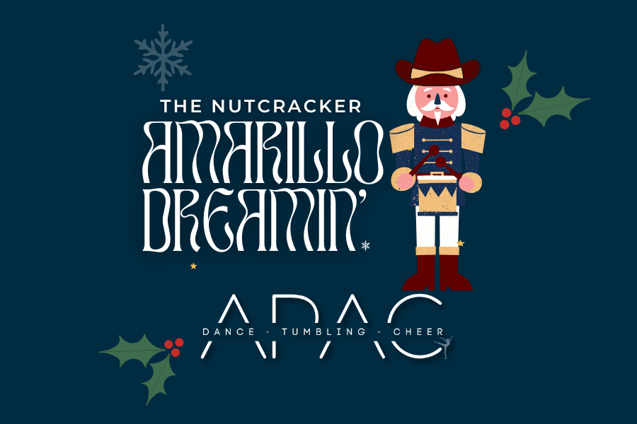 The Nutcracker- Amarillo Dreamin’