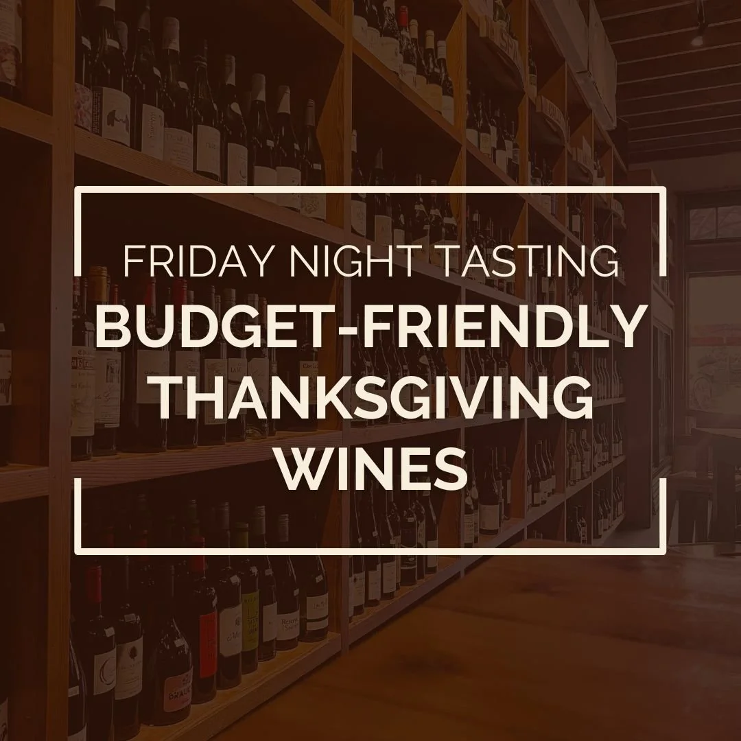 Friday Night Tasting featuring Budget-Friendly Thanksgiving Wines