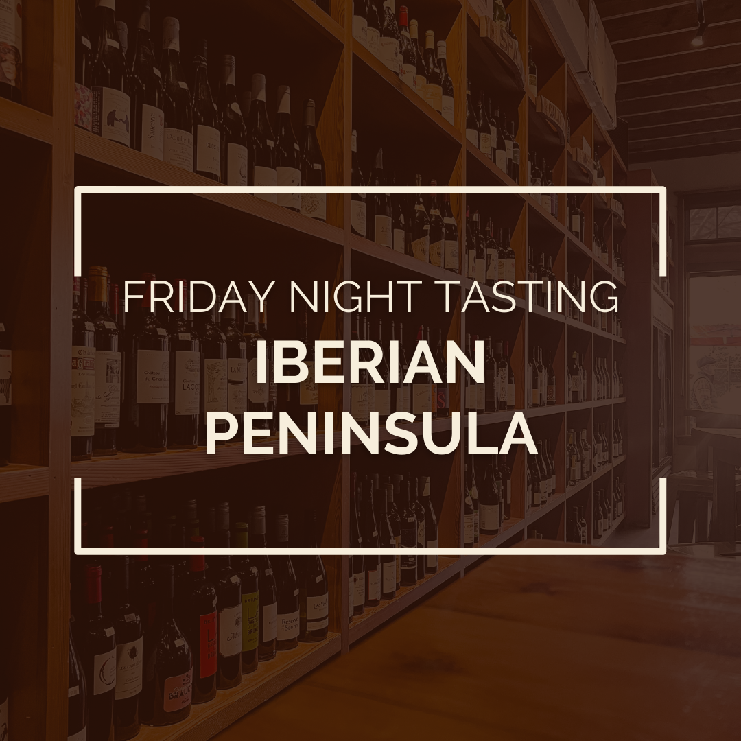 Friday Night Tasting: Iberian Peninsula