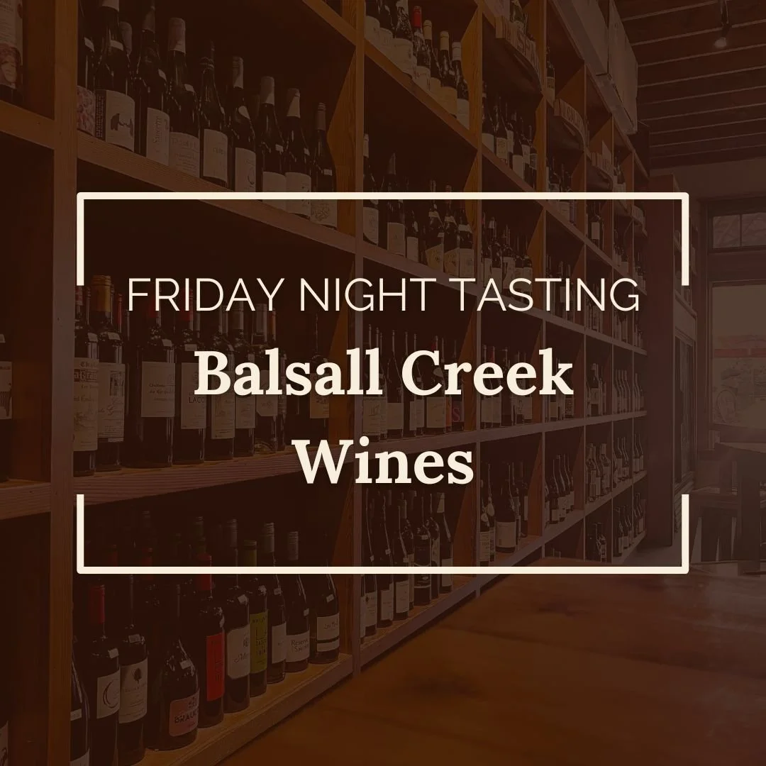 Friday Night Tasting: Balsall Creek Wines