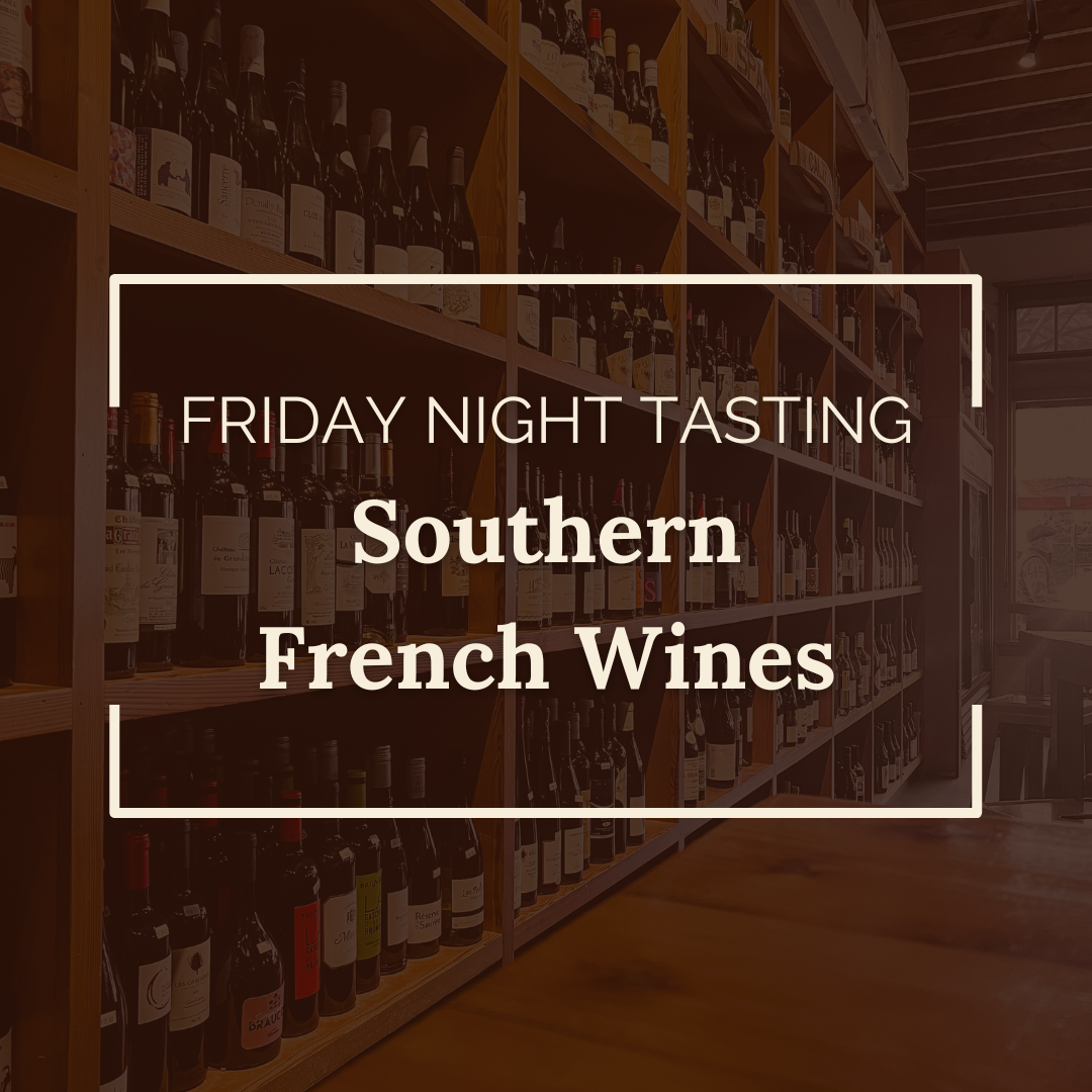 Friday Night Tasting: Southern French Wines