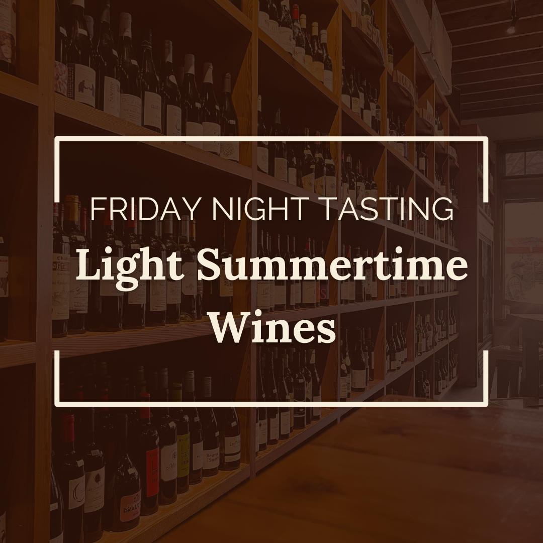 Friday Night Tasting: Light Summertime Wines