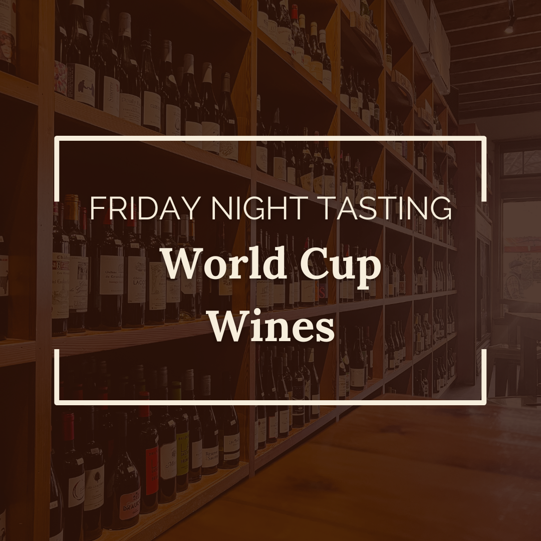 Friday Night Tasting: World Cup Wines