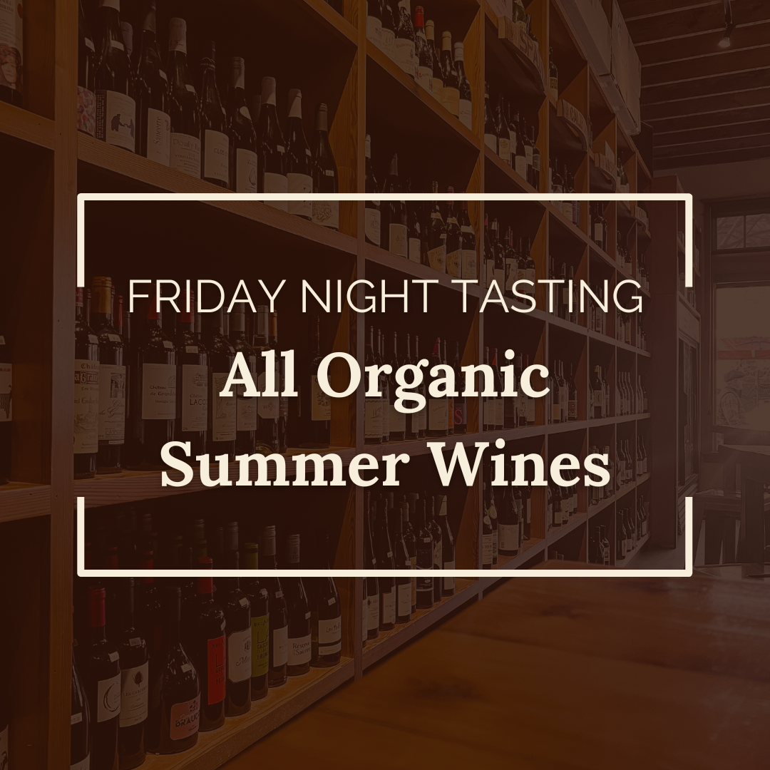 Friday Night Tasting: All Organic Summer Wines